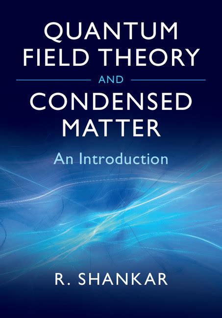 Quantum Field Theory And Condensed Matter