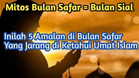 Inilah 5 Amalan Di Bulan Safar Yang Di Tunggu Tunggu Umat Islam Kamu