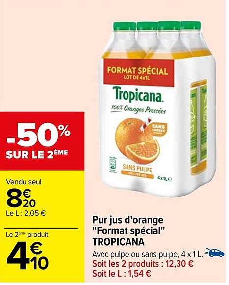 Promo Pur Jus D Orange Format Sp Cial Tropicana Chez Carrefour