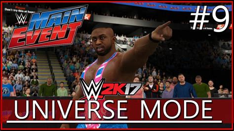 Wwe 2k17 Universe Mode Episode 9 Big E Calls Out Rusev Youtube