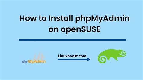 How To Install Phpmyadmin On Opensuse Linuxboost