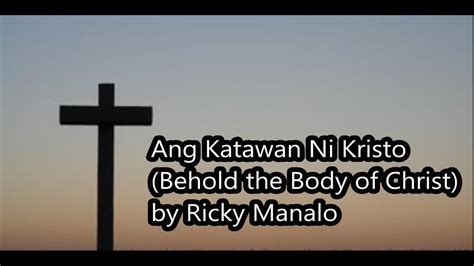 Ang Katawan Ni Kristo By Ricky Manalo Hymn With Lyrics Chords Chordify