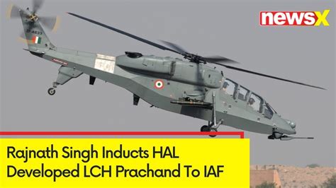 Rm Rajnath Singh Inducts Indigenous Lc Lch Developed By Hal