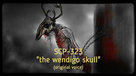 SCP 323 The Wendigo Skull Original Voice YouTube