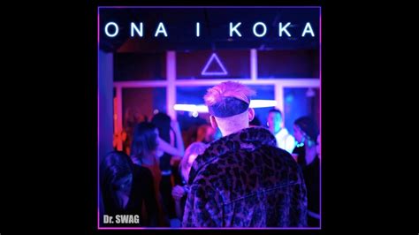 Dr Swag Ona I Koka Official Audio Youtube