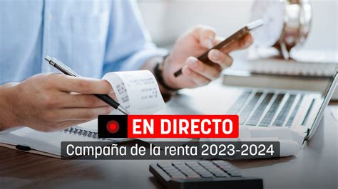 Borrador de la renta en directo fechas y novedades en la declaración