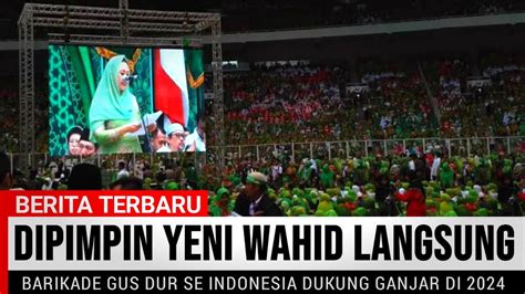 CAPRES SEBELAH TEGANG BARIKADE GUS DUR SE INDONESIA DUKUNG GANJAR DI