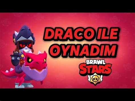 Draco Oyuna Gelmeden Alip Maxladim Oynadim Brawl Stars Youtube