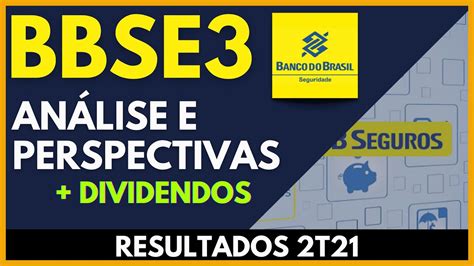 BBSE3 MAIS DIVIDENDOS E ANÁLISE DE RESULTADOS 2T21 BB SEGURIDADE