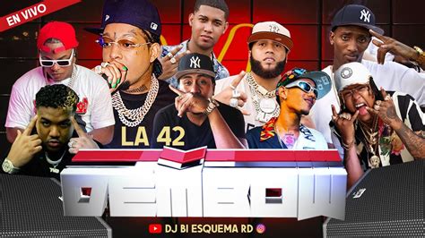 MIX DEMBOW LA 42 LO MAS NUEVO 2022 VOL 4 DJ BI ESQUEMA RD EL