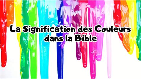 Les Couleurs Dans La Bible R V Lation Du Sens Cach Des Teintes