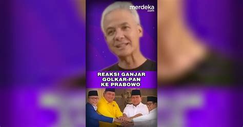 Reaksi Mengejutkan Ganjar Usai Golkar PAN Dukung Prabowo