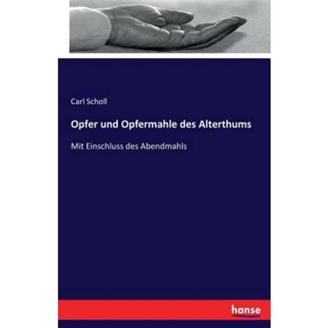 Opfer Und Opfermahle Des Alterthums Paperback Hansebooks