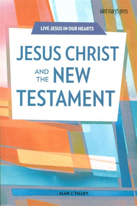 Live Jesus In Our Hearts Jesus Christ And The New Testament Student