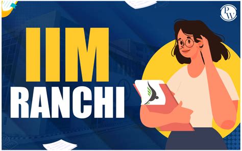 Iim Ranchi Courses Fee Cutoff 2023 Placements Ranking