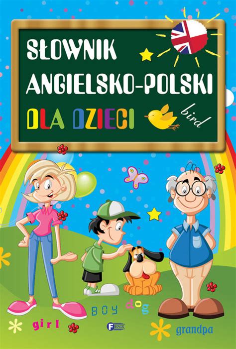 S Ownik Angielsko Polski Dla Dzieci Opracowanie Zbiorowe Ksi Ka W