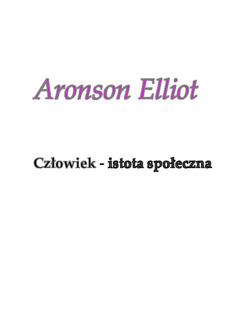 Aronson Elliot Czlowiek Istota Społeczna PDF PDFCOFFEE