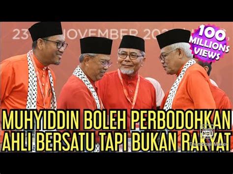 MUHYIDDIN BOLEH PERBODOHKAN AHLI BERSATU TAPI BUKAN RAKYAT YouTube