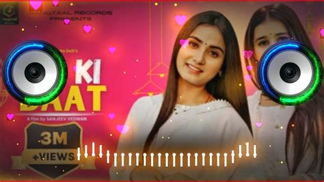 Dil Ki Baat Renuka Panwar Dj Remix Hard Bass New Haryanvi Song