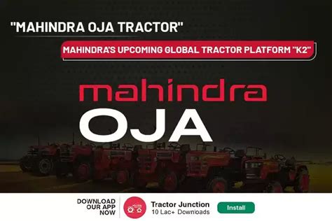 Mahindra OJA Tractor - Mahindra's Upcoming Global Tractor Platform "K2"