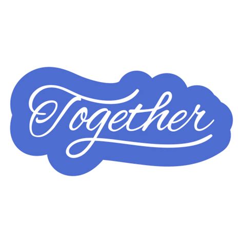 Together Blue Word Lettering Png And Svg Design For T Shirts