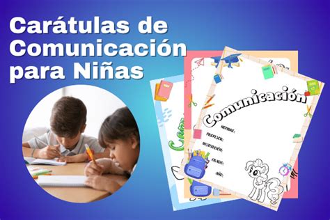 ᐉ Carátulas de Comunicación para Niñas 2024 p Imprimir