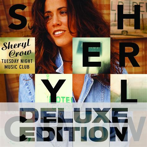 Tuesday Night Music Club Deluxe Edition Sheryl Crow Listen And