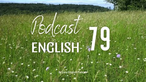 Easy English Podcast 79 I Luyện Nghe Tiếng Anh Có Phụ đề Youtube