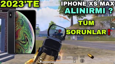 2023 TE İPHONE XS MAX ALINIR MI MUTLAKA İZLEYİN YouTube