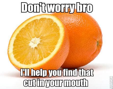 Scumbag oranges - Meme by Latviahomie :) Memedroid