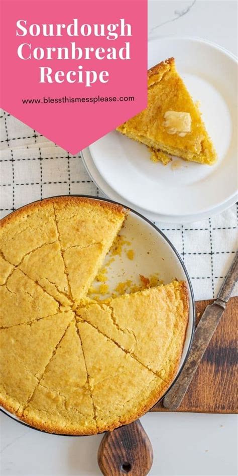 Fluffy And Easy Sourdough Cornbread Recipe In 2020 Fool Proof Recipes