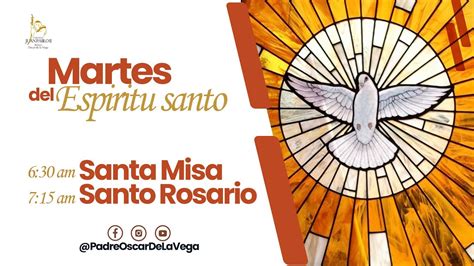 En Vivol Martes Del Esp Ritu Santo Santa Misa Y Santo Rosario De