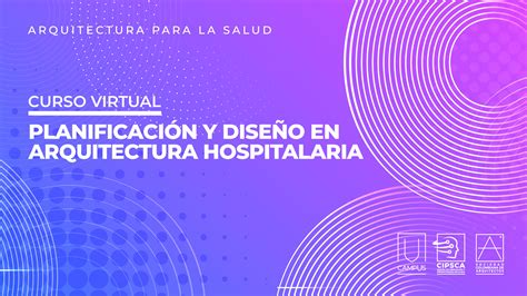 Curso Planificación Y Diseño En Arquitectura Hospitalaria Sca