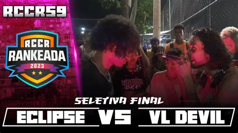 Eclipse X Vl Devil Seletiva Final Rccr Youtube