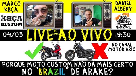 Porque MOTO CUSTOM não dá mais CERTO no BRAZIL de ARAKE YouTube