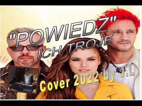 Powiedz Cover By Jl Ich Troje Youtube