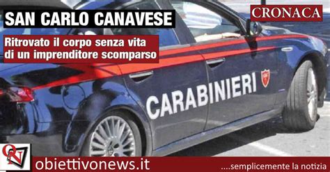 San Carlo Canavese Ritrovato Il Corpo Senza Vita Di Un Imprenditore