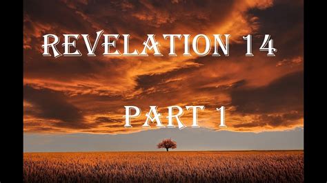 Revelation 14 Part 1 The Lamb And The 144 000 Youtube