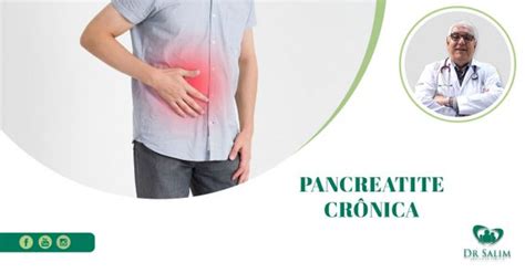 Pancreatite crônica o que é diagnóstico e tratamento Dr Salim CRM