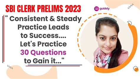 SBI Clerk Prelims 2023 Consistent Steady Practice Leads To Success