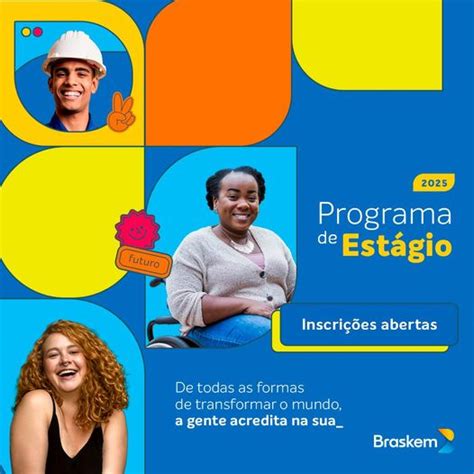 Braskem abre vagas para a Campanha de Estágio 2025 TN