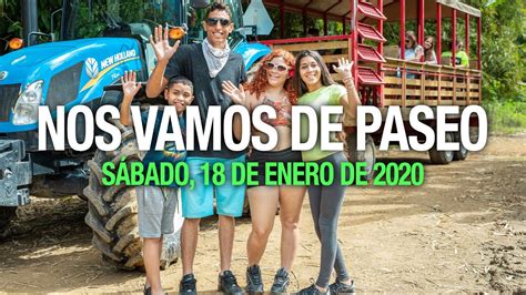 Nos Vamos de Paseo Sábado 18 de enero de 2020 4K YouTube