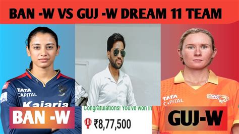 Ban W Vs Guj W Dream Prediction Ban W Vs Guj W Dream Team Today