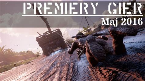 Premiery Gier Maj 2016 60fps YouTube