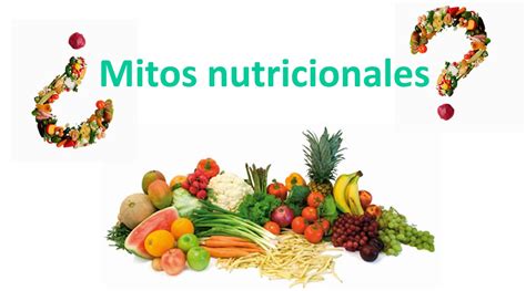 Mitos Y Verdades De La Nutrición