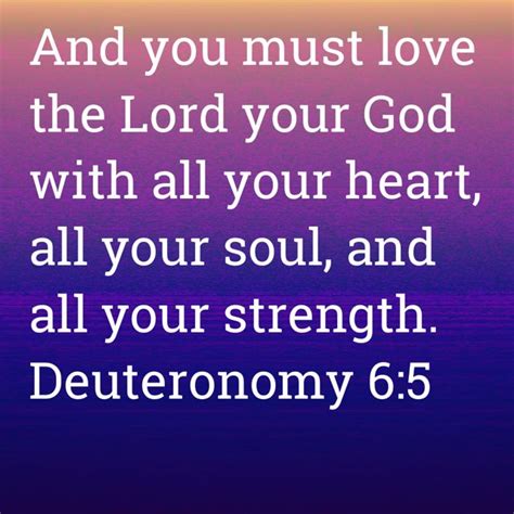 Deuteronomy 65 And You Must Love The Lord Your God With All Your Heart