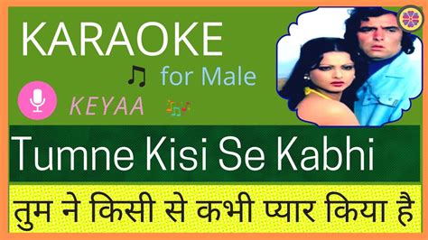 Tumne Kisi Se Kabhi Pyar Kiya Hai Karaoke For Male Female Voice Keyaa