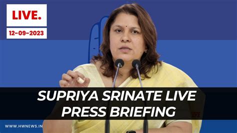 Live Congress Party Briefing By Ms Supriya Shrinate At Aicc Hq Youtube