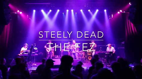 Steely Dead The Fez Youtube