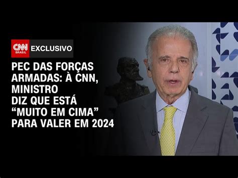 À CNN Múcio avalia positivamente PEC das Forças Armadas valer para